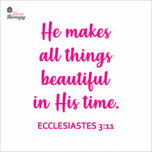 Load image into Gallery viewer, He Makes All Things Beautiful In His Time Wall Decal Decotherapy