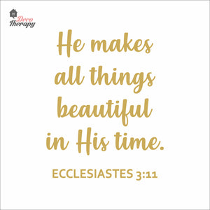 He Makes All Things Beautiful In His Time Wall Decal Decotherapy