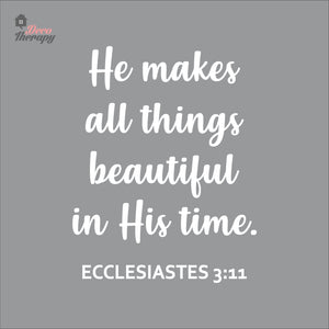 He Makes All Things Beautiful In His Time Wall Decal Decotherapy