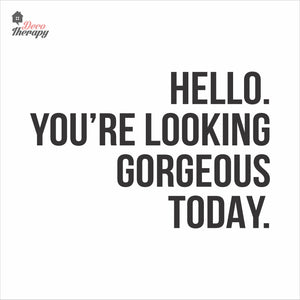 Hello You're Looking Gorgeous Wall Decal Decotherapy