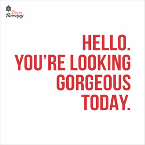 Hello You're Looking Gorgeous Wall Decal Decotherapy