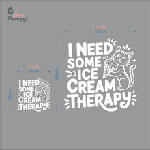 Load image into Gallery viewer, I Need Some Ice Cream Therapy Wall Decal Decotherapy