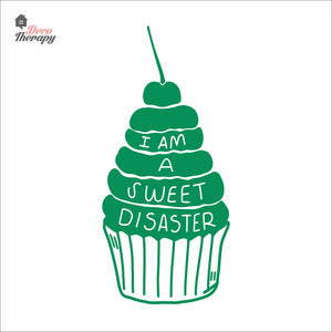 I Am A Sweet Disaster Cake Wall Decal Decotherapy