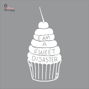 I Am A Sweet Disaster Cake Wall Decal Decotherapy