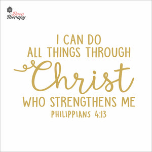 I Can Do All Things Through Christ Who Strengthens Me V3 Wall Decal Decotherapy