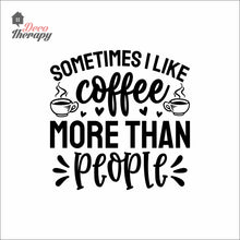 Load image into Gallery viewer, I Like Coffee More Than People Wall Decal