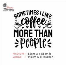 Load image into Gallery viewer, I Like Coffee More Than People Wall Decal