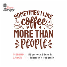 Load image into Gallery viewer, I Like Coffee More Than People Wall Decal