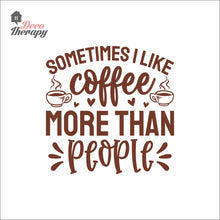 Load image into Gallery viewer, I Like Coffee More Than People Wall Decal