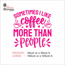 Load image into Gallery viewer, I Like Coffee More Than People Wall Decal