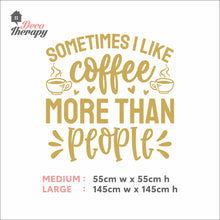 Load image into Gallery viewer, I Like Coffee More Than People Wall Decal