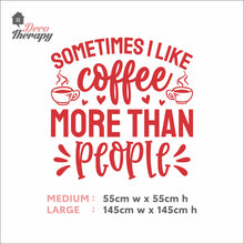 Load image into Gallery viewer, I Like Coffee More Than People Wall Decal