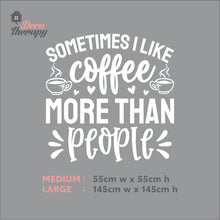 Load image into Gallery viewer, I Like Coffee More Than People Wall Decal