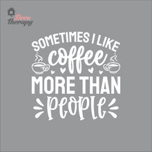 Load image into Gallery viewer, I Like Coffee More Than People Wall Decal