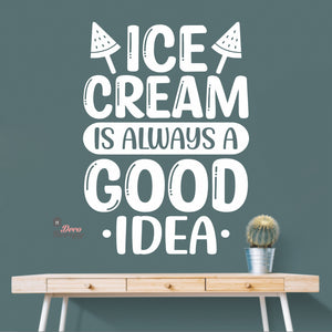 Ice Cream Is Always A Good Idea Wall Decal Decotherapy