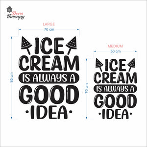 Ice Cream Is Always A Good Idea Wall Decal Decotherapy
