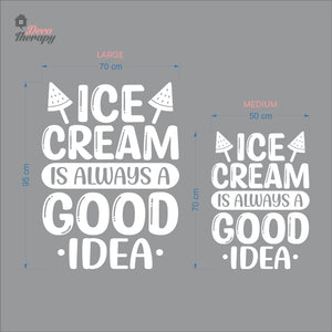 Ice Cream Is Always A Good Idea Wall Decal Decotherapy