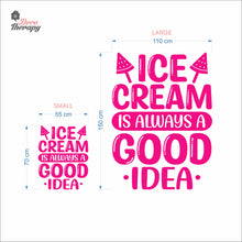 Load image into Gallery viewer, Ice Cream Is Always A Good Idea Wall Decal Decotherapy