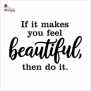 If It Makes You Beautiful Then Do It Lashes Hair Beauty Salon Wall Decal Decotherapy
