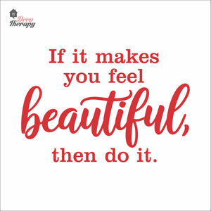 If It Makes You Beautiful Then Do It Lashes Hair Beauty Salon Wall Decal Decotherapy
