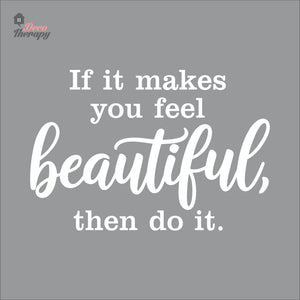 If It Makes You Beautiful Then Do It Lashes Hair Beauty Salon Wall Decal Decotherapy