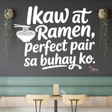 Load image into Gallery viewer, Ikaw At Ramen Perfect Pair Sa Buhay Ko Wall Decal