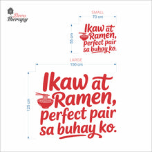 Load image into Gallery viewer, Ikaw At Ramen Perfect Pair Sa Buhay Ko Wall Decal