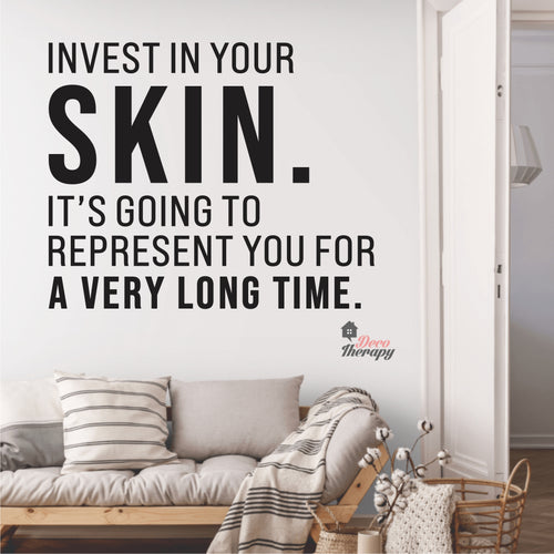 Invest In Your Skin It's Represent You Wall Decal Decotherapy