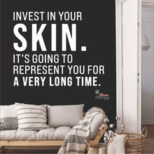 Load image into Gallery viewer, Invest In Your Skin It&#39;s Represent You Wall Decal Decotherapy
