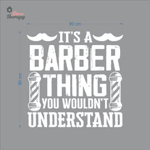 Load image into Gallery viewer, It&#39;s A Barber Thing You Wouldn&#39;t Understand Wall Decal Decotherapy