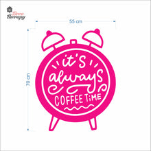Load image into Gallery viewer, It&#39;s Always Coffee Time Wall Decal Decotherapy