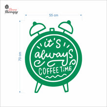 Load image into Gallery viewer, It&#39;s Always Coffee Time Wall Decal Decotherapy