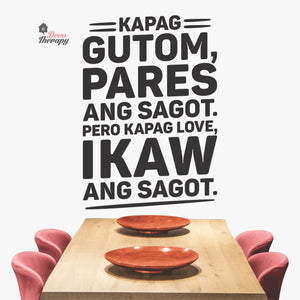 Kapag Gutom Pares Ang Sagot Kapag Love Ikaw Wall Decal Decotherapy