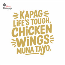 Load image into Gallery viewer, Kapag Life's Tough Chicken Wings Wall Decal