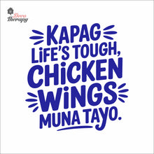 Load image into Gallery viewer, Kapag Life's Tough Chicken Wings Wall Decal