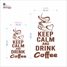 Load image into Gallery viewer, Keep Calm And Drink Coffee Wall Decal Decotherapy