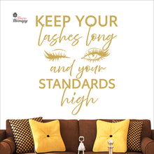 Load image into Gallery viewer, Keep Your Lashes Long &amp; Your Standards High Wall Decal Decotherapy