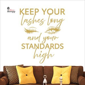 Keep Your Lashes Long & Your Standards High Wall Decal Decotherapy