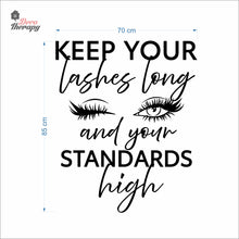 Load image into Gallery viewer, Keep Your Lashes Long &amp; Your Standards High Wall Decal Decotherapy
