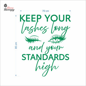 Keep Your Lashes Long & Your Standards High Wall Decal Decotherapy