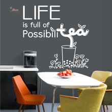 Load image into Gallery viewer, Life Is Full Of Possibilitea Wall Decal Decotherapy