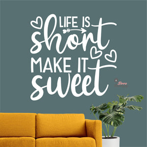 Life Is Short Make It Sweet Wall Decal Decotherapy