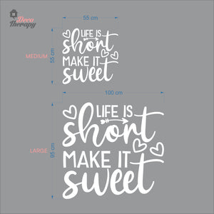 Life Is Short Make It Sweet Wall Decal Decotherapy