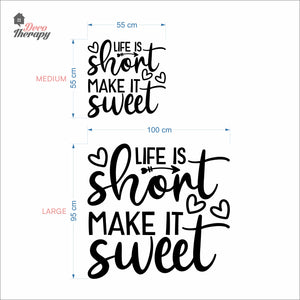 Life Is Short Make It Sweet Wall Decal Decotherapy