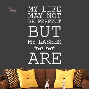 Life May Not Be Perfect But My Lashes Wall Decal Decotherapy