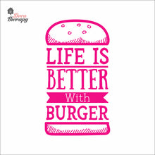 Load image into Gallery viewer, Life Is Better With Burger Wall Decal