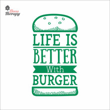 Load image into Gallery viewer, Life Is Better With Burger Wall Decal