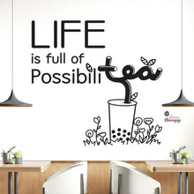 Load image into Gallery viewer, Life Is Full Of Possibilitea Wall Decal Decotherapy
