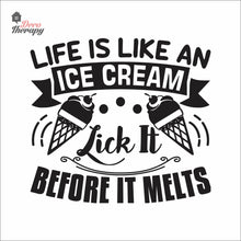 Load image into Gallery viewer, Life Is Like An Ice Cream Lick It Before It Melts Wall Decal Decotherapy