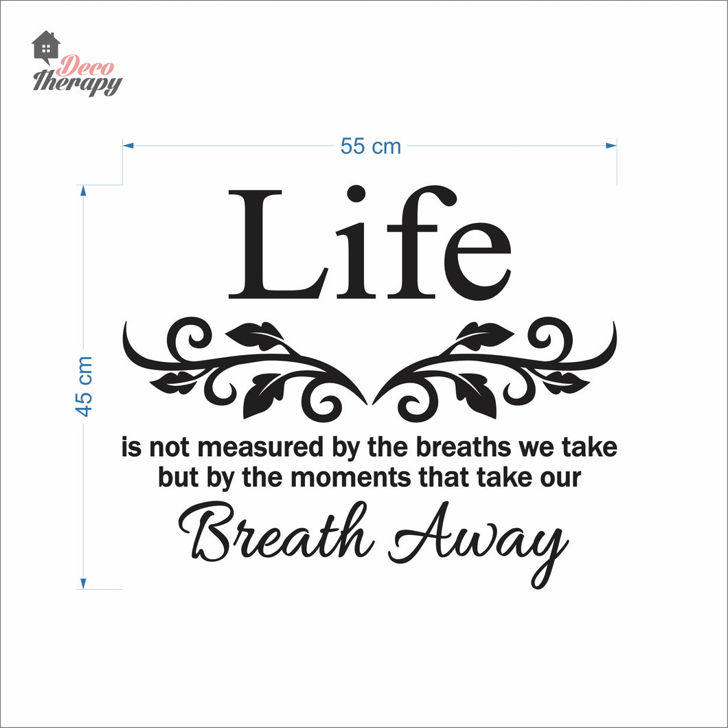 Life Is Not Measured By The Breaths We Take But By The Moments Wall Decal Decotherapy
